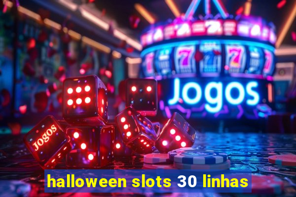 halloween slots 30 linhas